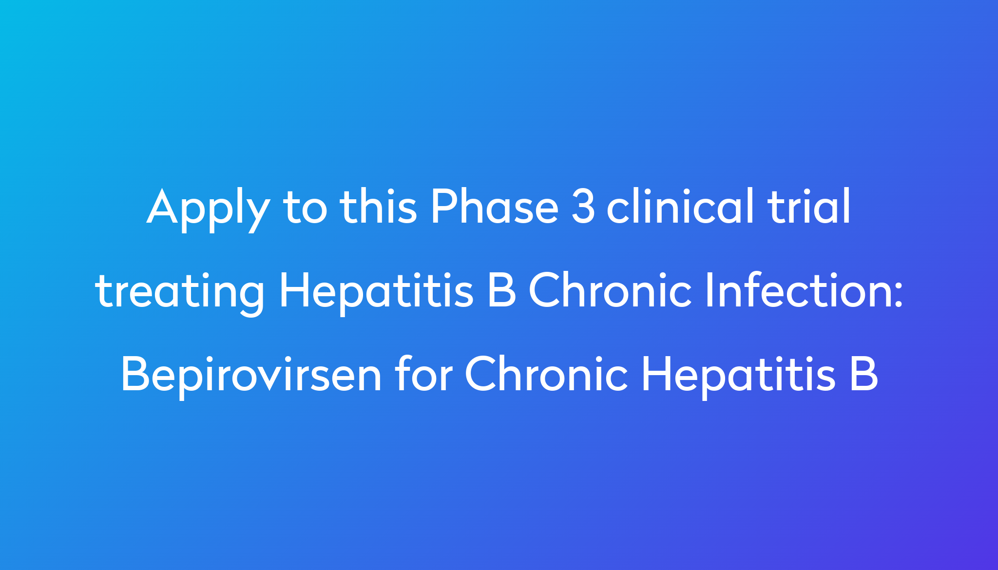 Bepirovirsen For Chronic Hepatitis B Clinical Trial 2024 | Power